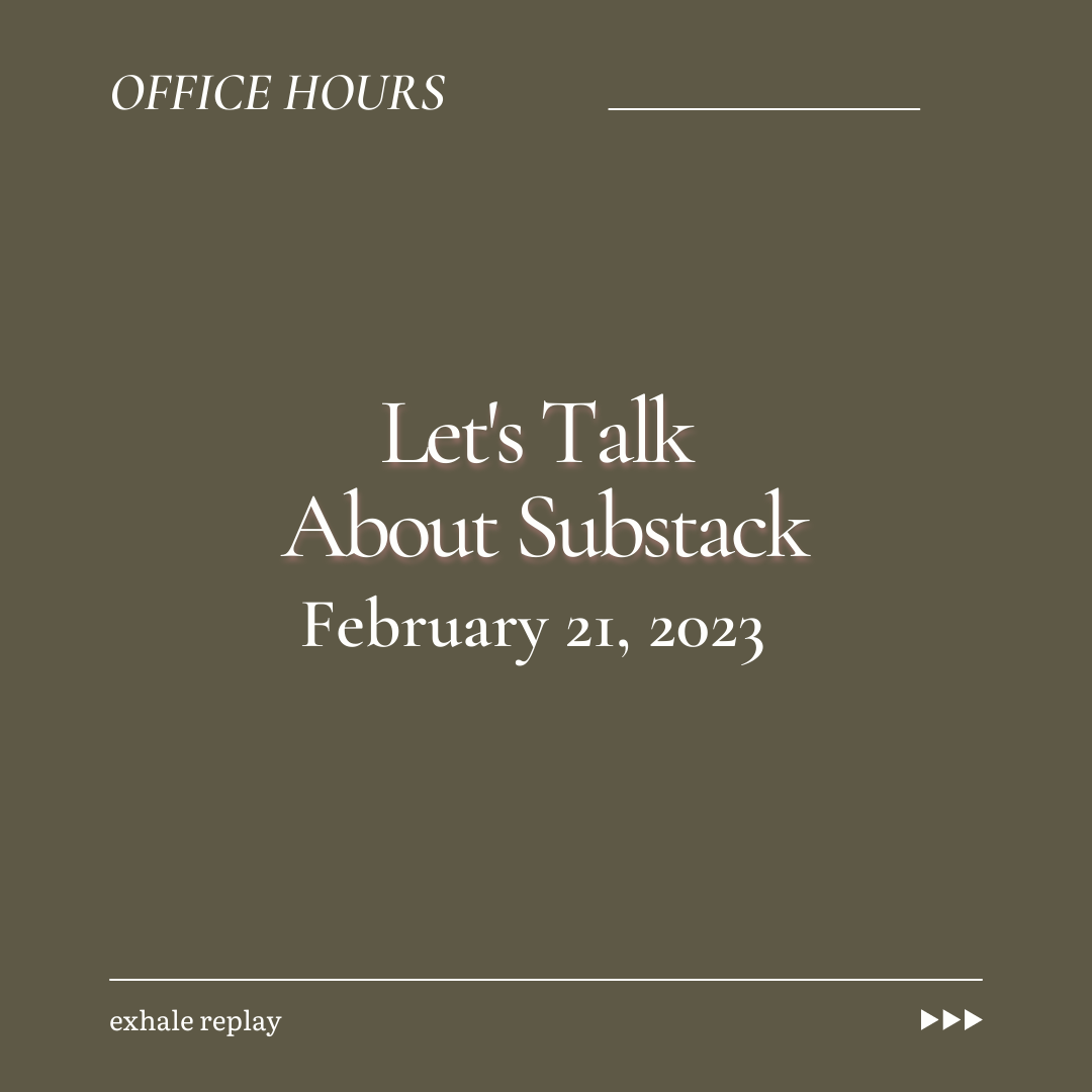 February 2023: Let's Talk About Substack Office Hours