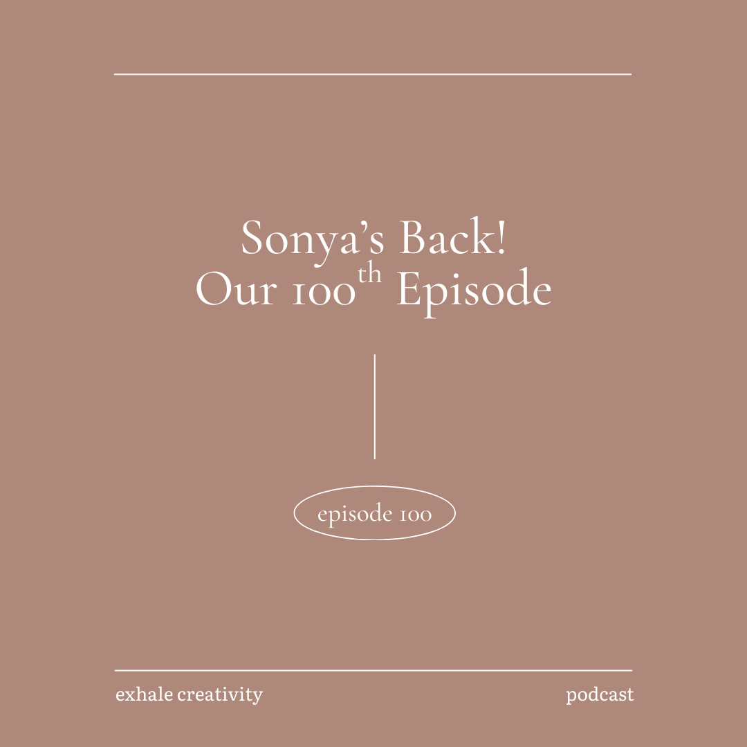 Sonya’s Back! Our 100th Episode