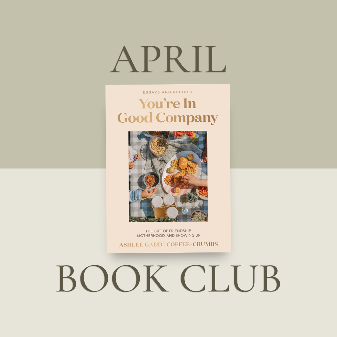 April Book Club: You’re in Good Company by Coffee + Crumbs