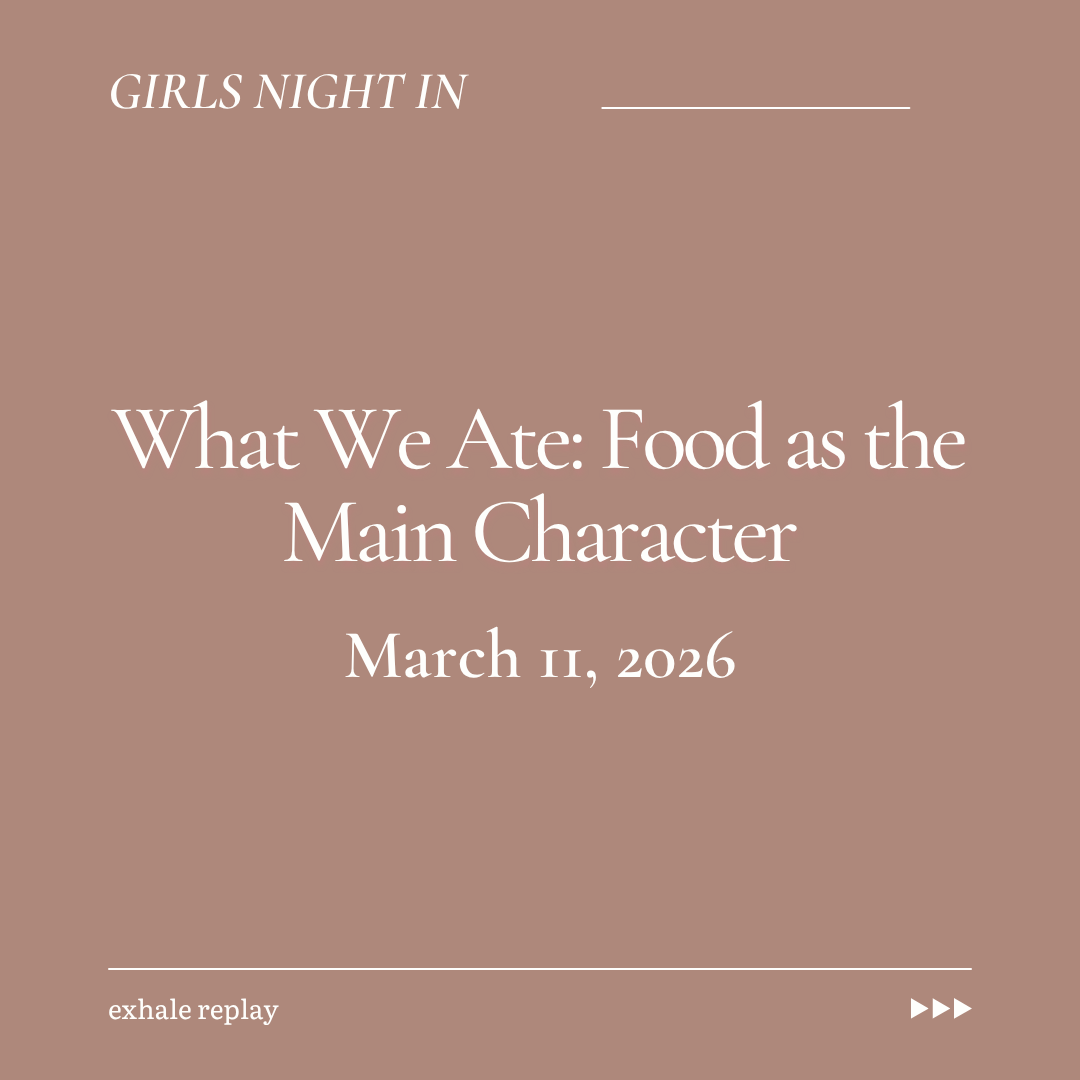 What We Ate: Food as the Main Character