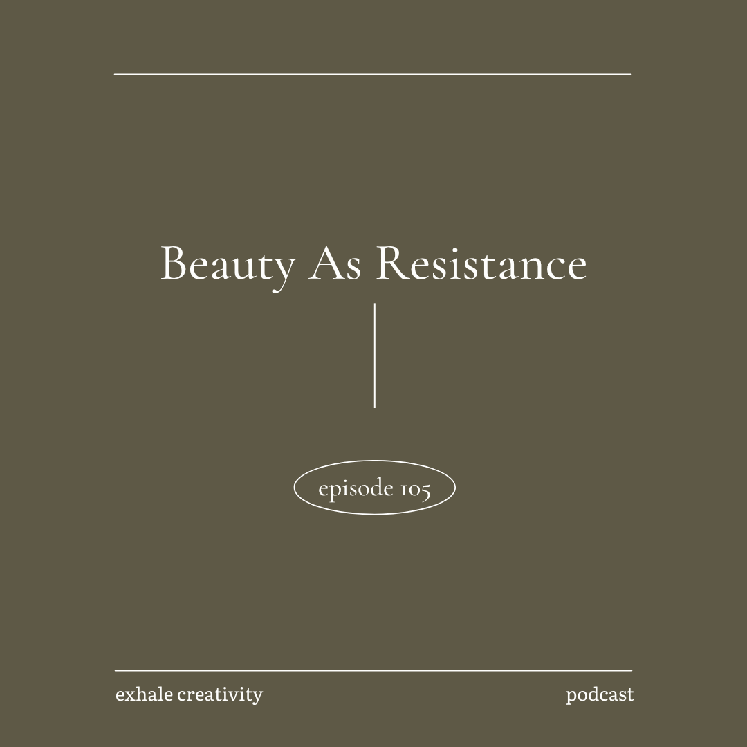 Beauty As Resistance