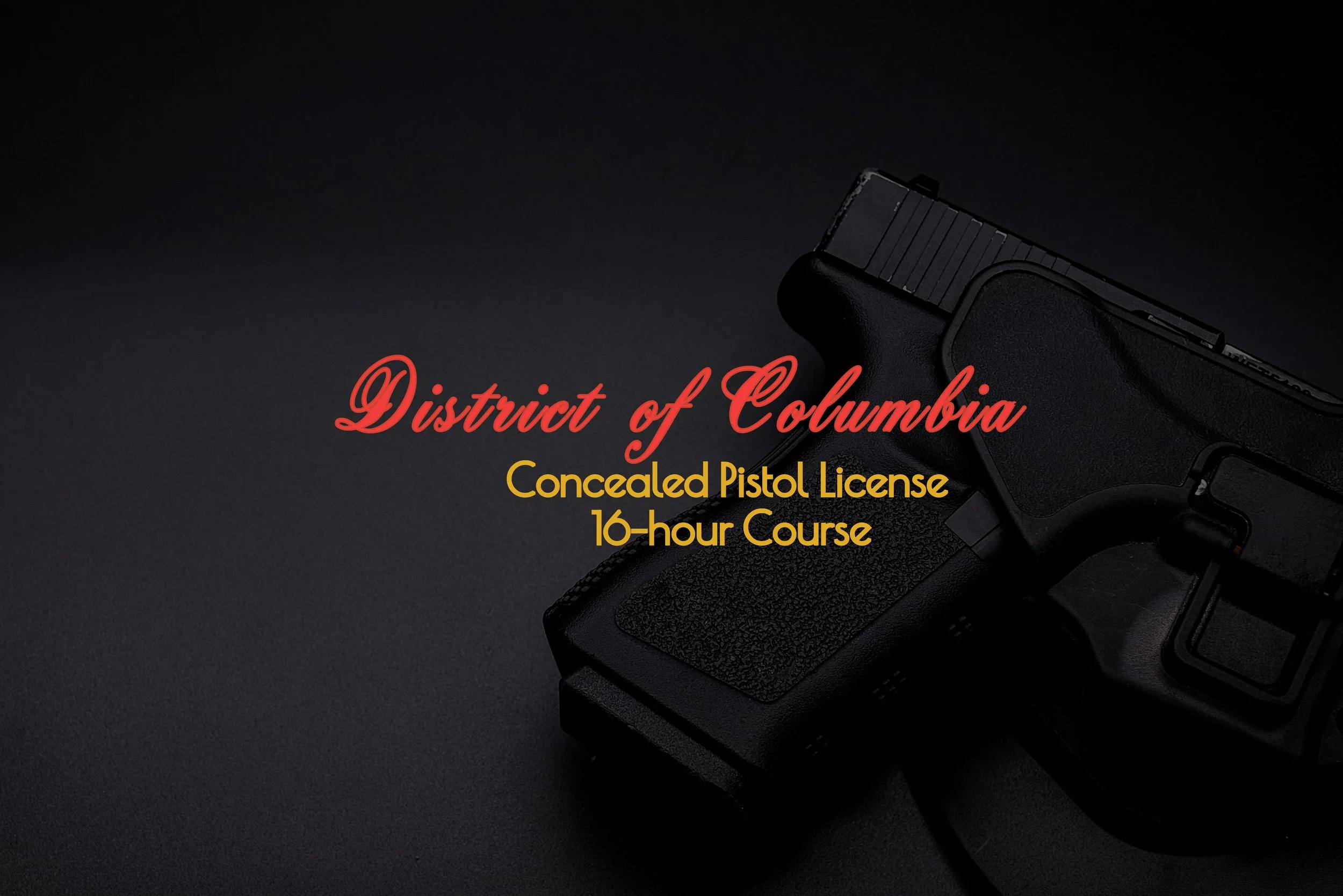 DC CONCEALED PISTOL LICENSE