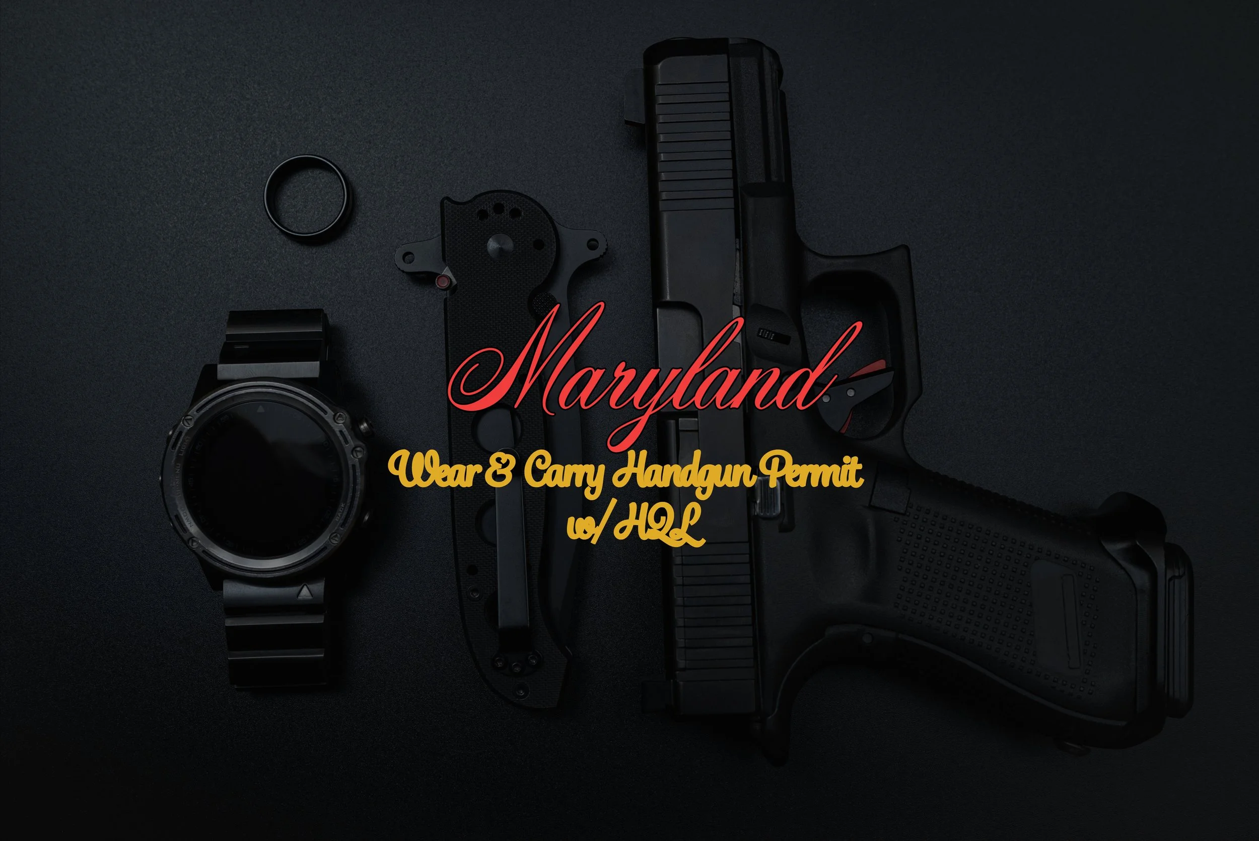 MARYLAND HANDGUN PERMIT w/ HQL