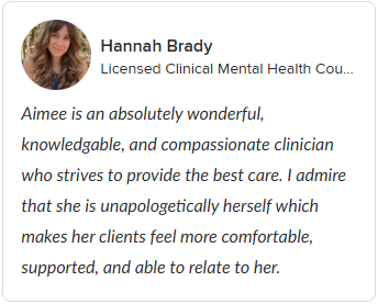 Screenshot of a LinkedIn profile summary for Hannah Brady, a licensed clinical mental health counselor, praising Aimee for being compassionate, knowledgeable, and supportive.