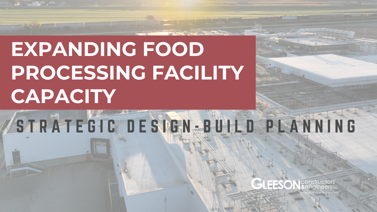 Expanding a Food Processing Facility Without Losing Control of Budget, Schedule, or Production