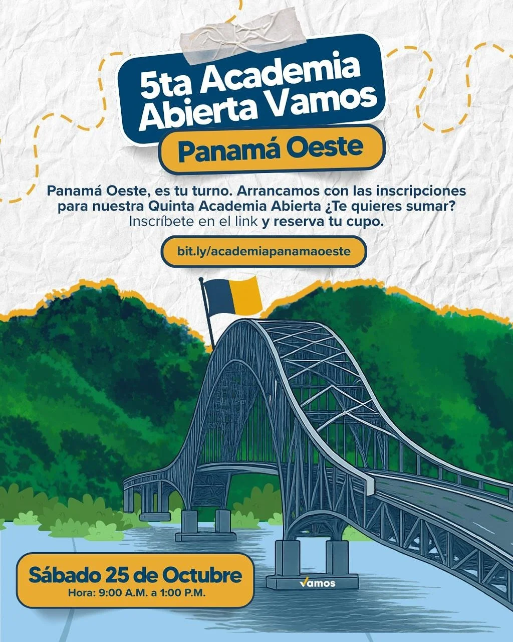 &iexcl;Vamos a Panam&aacute; Oeste! 🟦🟨 Hemos recorrido varias provincias y es el turno del west. 

Participa de la 5ta Academia Abierta VAMOS este pr&oacute;ximo s&aacute;bado 25 de octubre de 9:00 am - 1:00 pm. 

Inscr&iacute;bete en el enlace de 