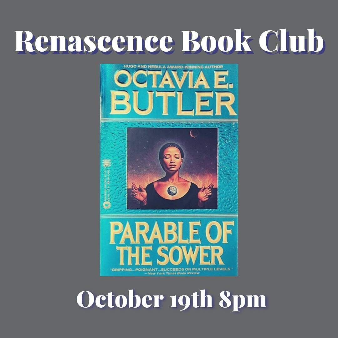 💫RESCHEDULED: 8PM NOV. 2ND 💫

Meet with us to discuss Parable of the Sower by Octavia E. Butler. Hope to see you there!