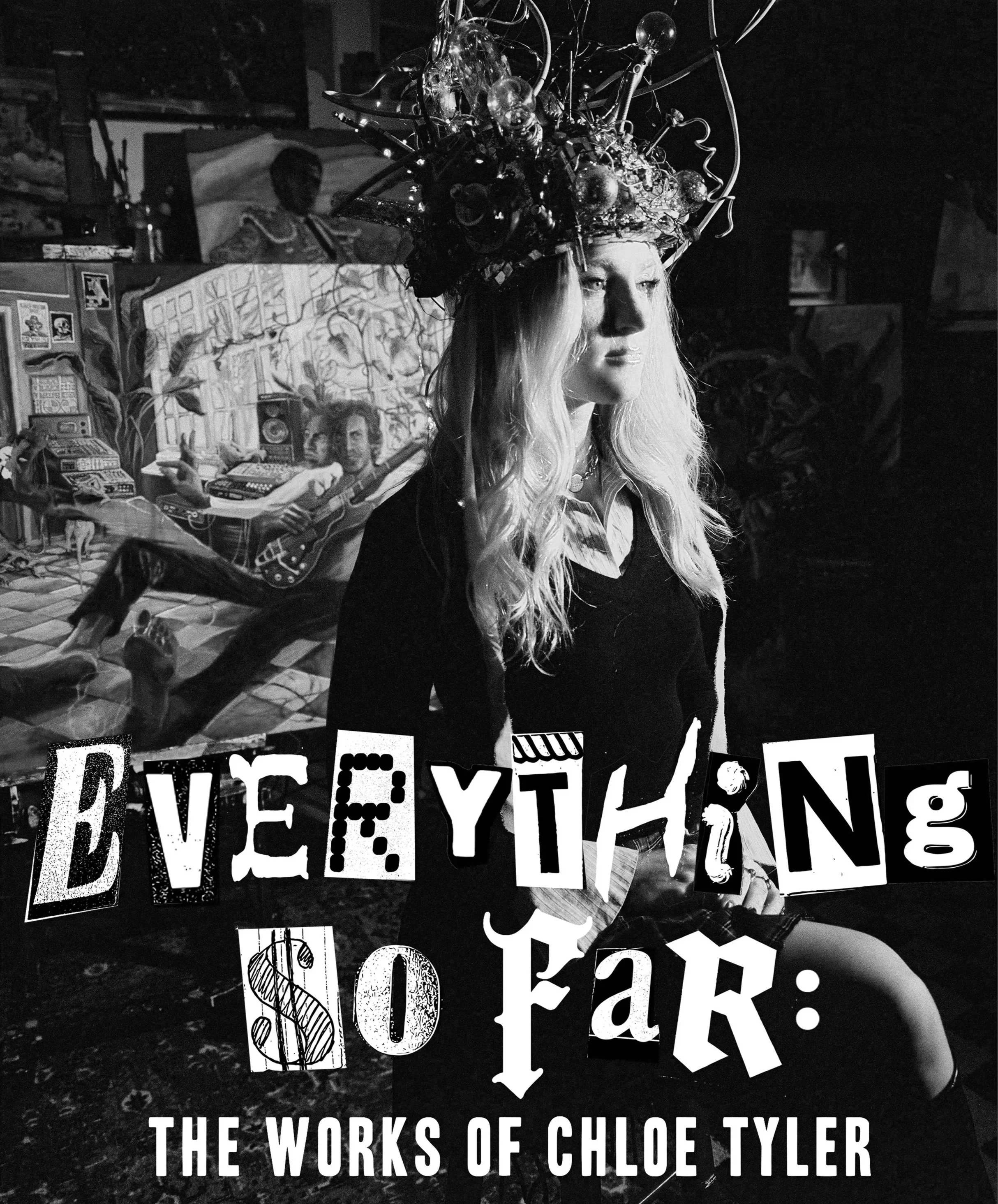 Everything So Far: The Works of Chloe Tyler 