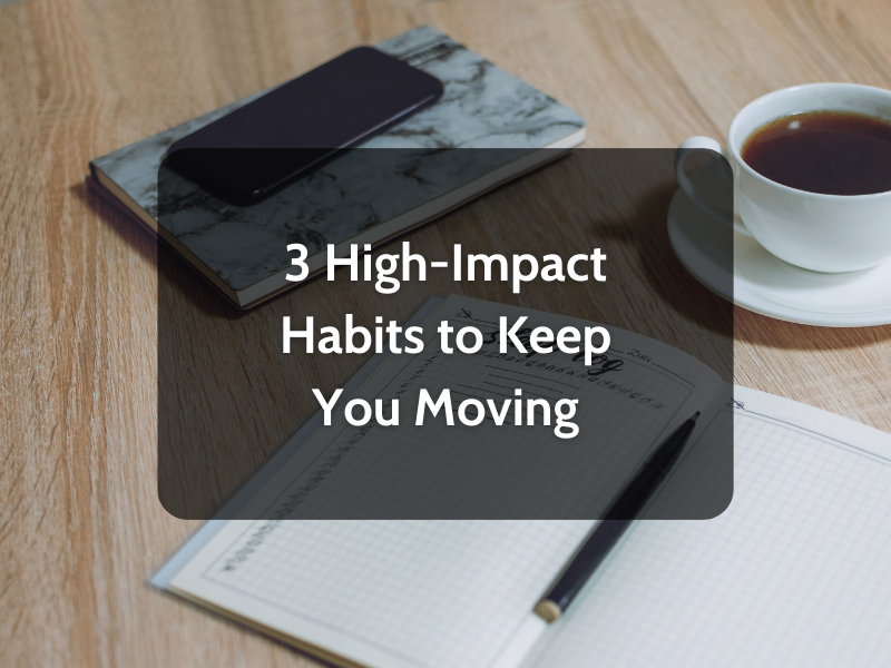 Stop Waiting for Motivation: 3 High-Impact Habits to Keep You Moving