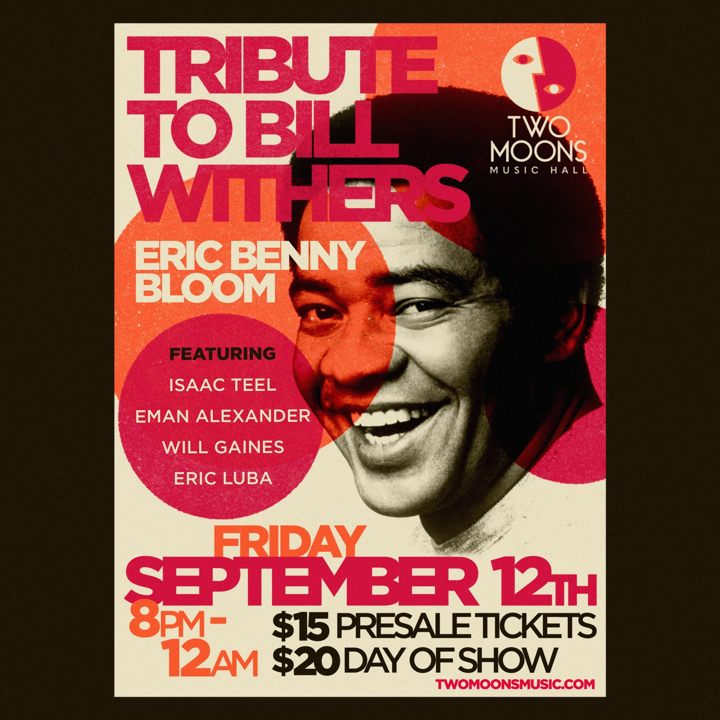 Tribute to Bill Withers Hosted by Eric Benny Bloom