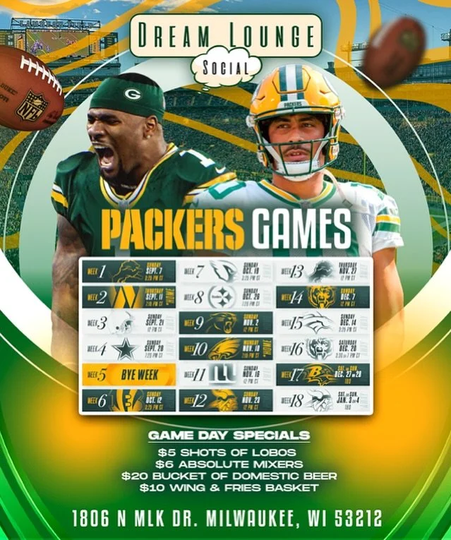 🧀 PACKERS WATCH PARTY ALERT! 🏈 📍 Dream Lounge Social &mdash; 1806 N. MLK Drive, Milwaukee 🗓️ Next Game: Sunday, Oct 12 @ 3:25 PM

Catch the Pack with us! Big screens, loud fans, and game day specials that hit harder than a Lambeau Leap 💥

🍻 $5 