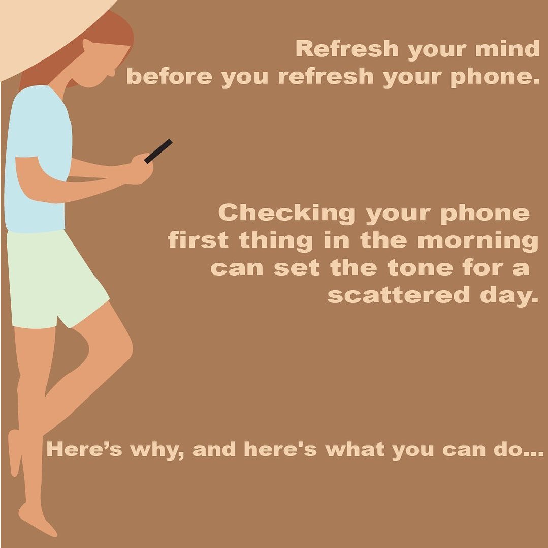 Put yourself first, your notifications can wait! Instead of reaching for your phone first thing in the morning, start your day with mindfulness, clarity, and intention. A few moments without distractions can set a peaceful tone for the rest of your d