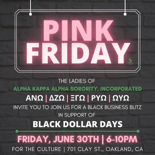 PINK FRIDAY! 💕
Date: June 30
Time: 6-11pm
Location: @fortheculture701

Join the Bay Area Chapters of Alpha Kappa Alpha Sorority, Incorporated&reg; for Pink Friday!

@aka_ano1929 @aka_dzo1946 @aka_xgo @rhoupsilonomega @omegaupsilonomega

For the mont