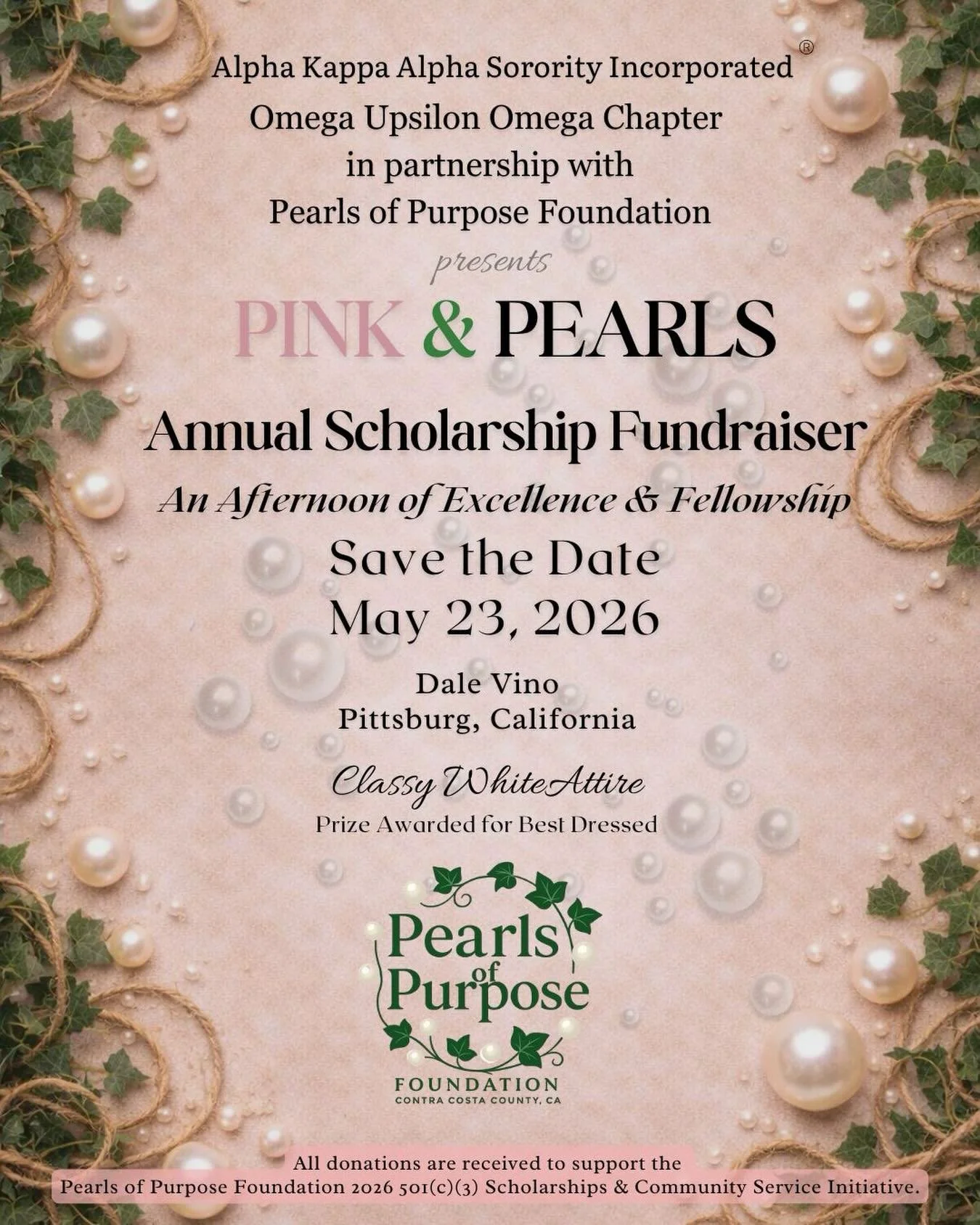 Save the Date Announcement

The Alpha Kappa Alpha Sorority, Incorporated
Omega Upsilon Omega Chapter, in partnership with the Pearls of Purpose Foundation invites you to join us for our

Pink &amp; Pearls Annual Scholarship Fundraiser 

May 23, 2026
