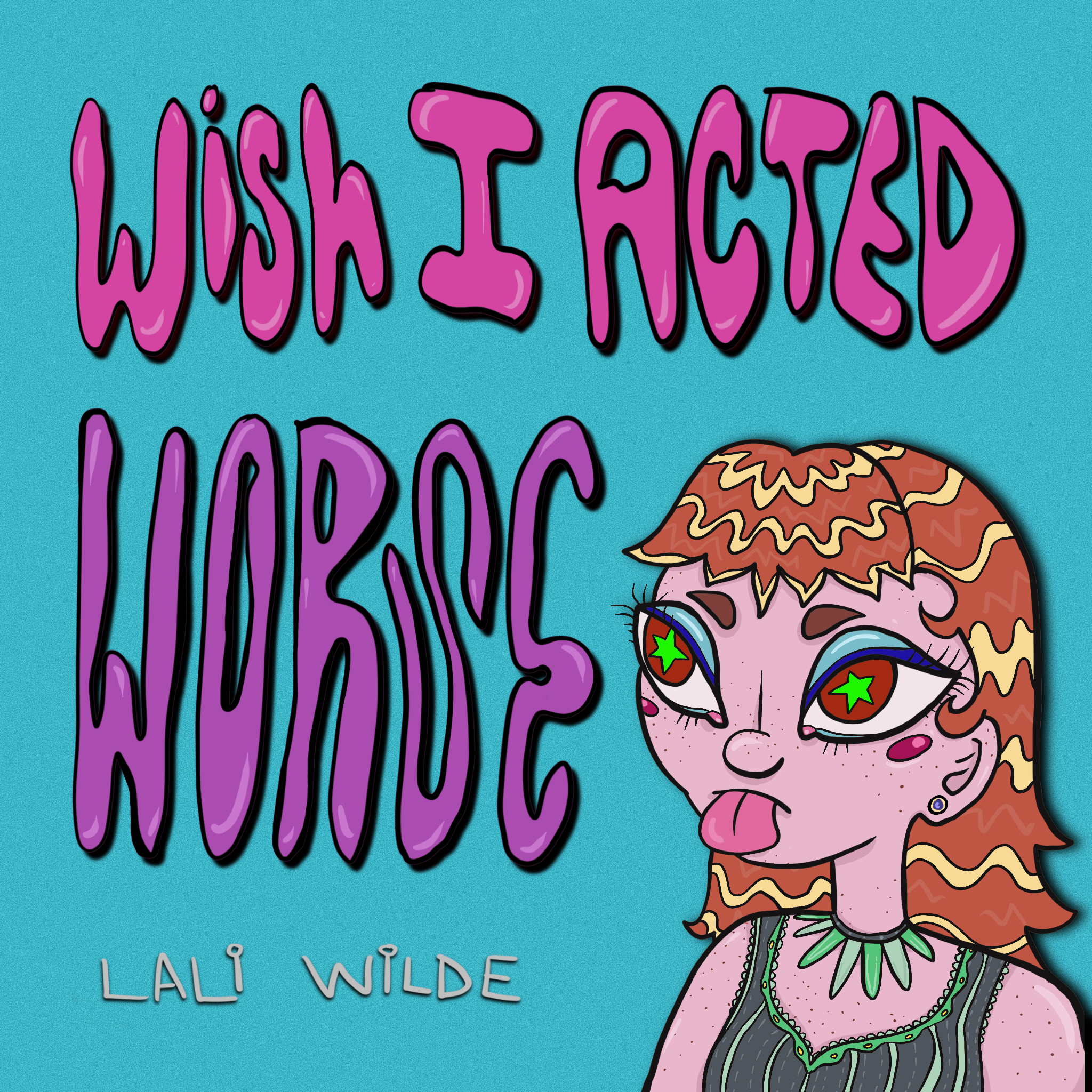 Wish I Acted Worse // 2026 Single