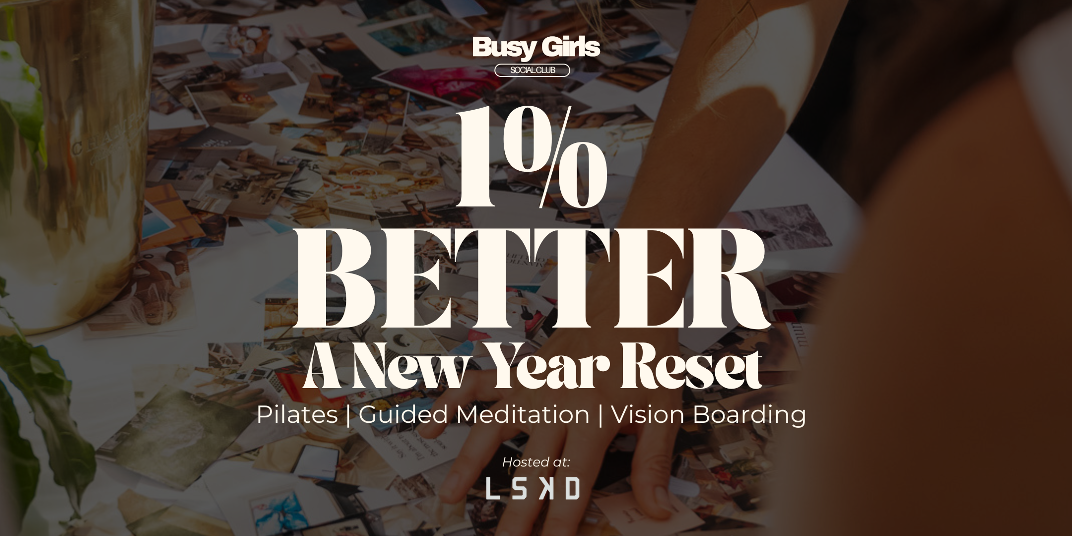 1% Better - A New Year Reset | Hosted at LSKD HQ