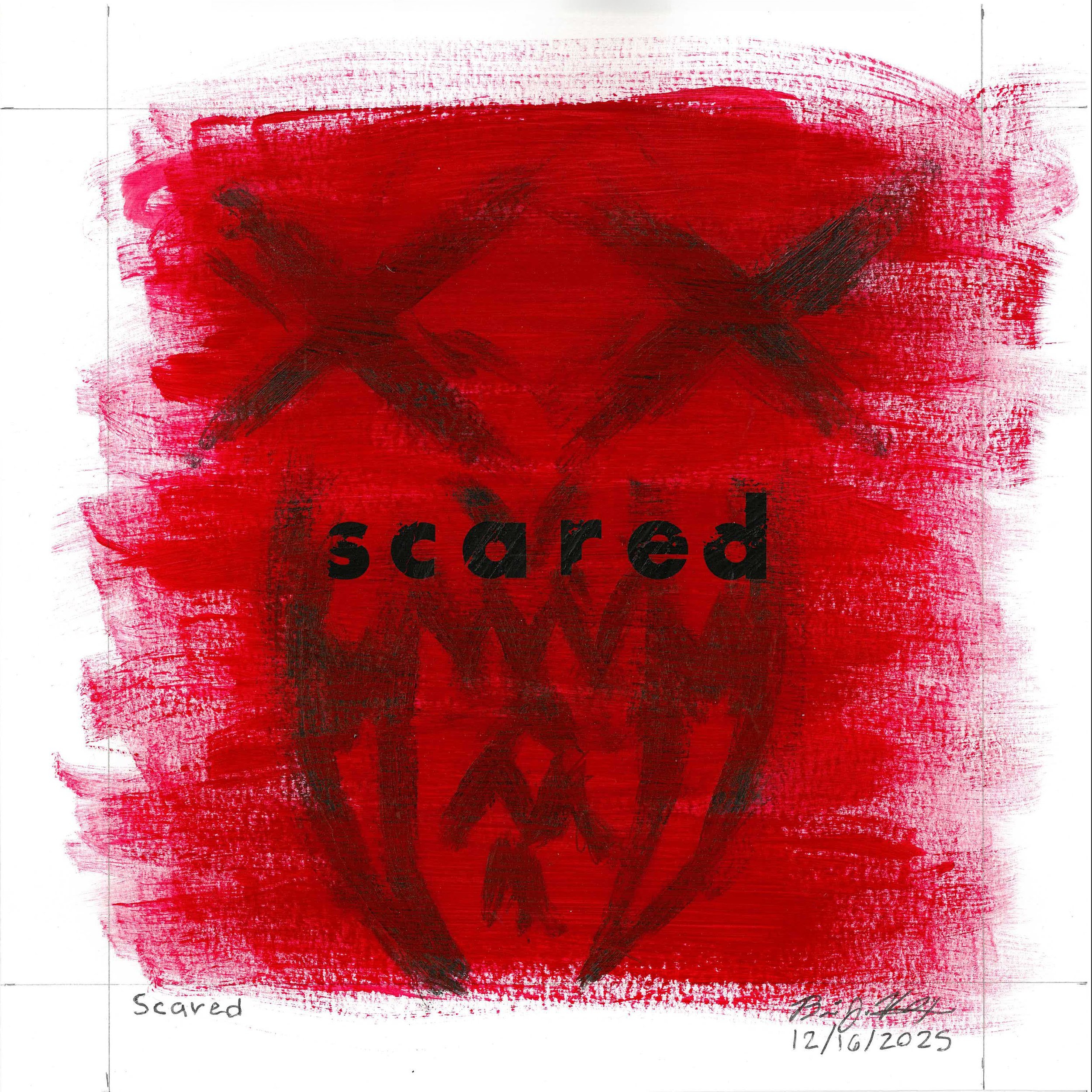 Scared - Mixed media art featuring a monster face in a chaotic red strokes of paint with the word "scared" spelled out in Letraset transfer letters. This work is by Brian Vliet.