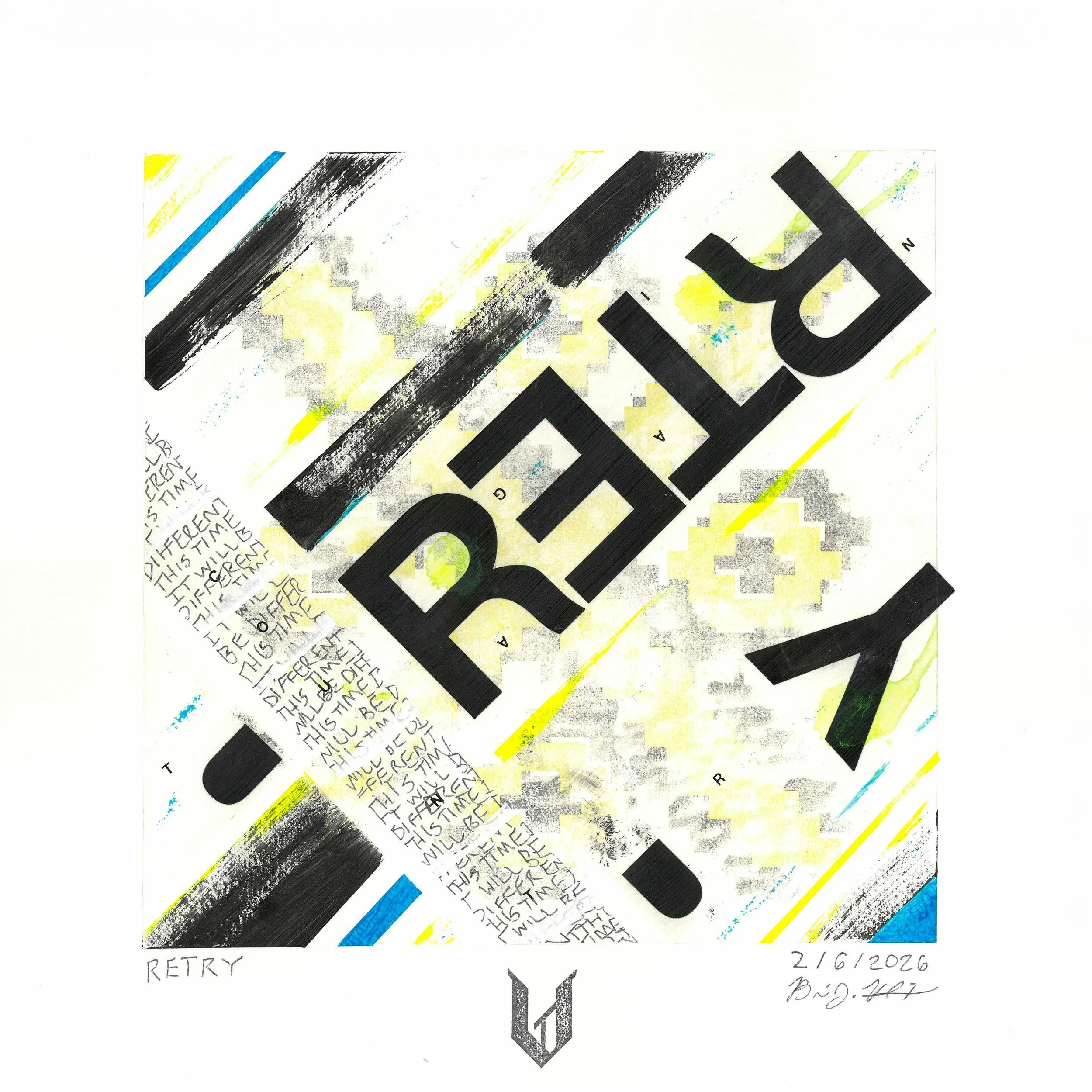 RETRY - Mixed media art using typography, streaked bars of acrylic paint, and monoprint techniques. This work is by Brian Vliet.