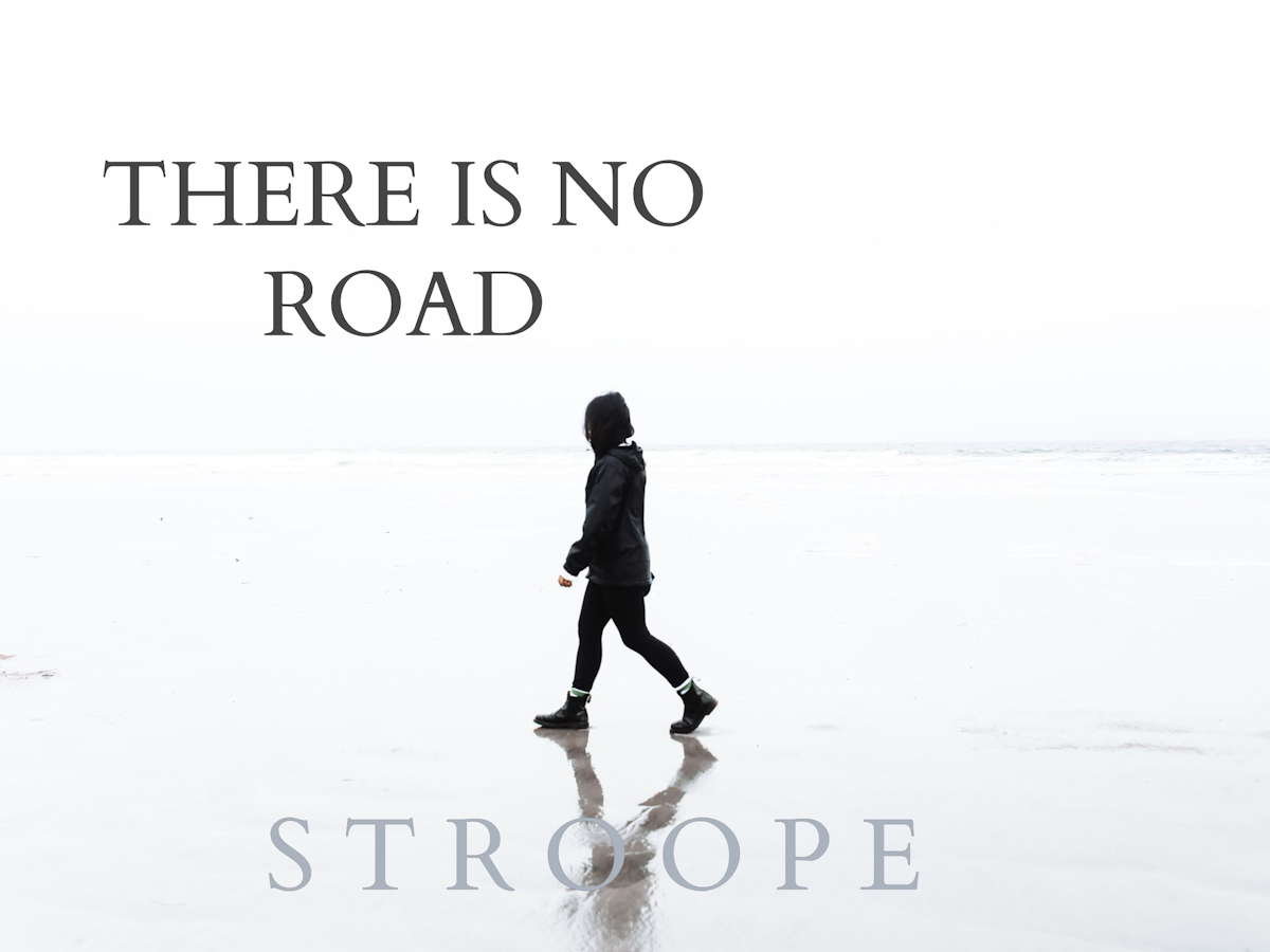 There is No Road
