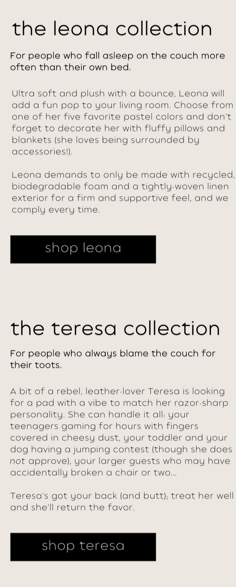 Text-based advertisement for two product collections, 'the leona collection' and 'the teresa collection,' describing features and target customers, with black buttons labeled "shop leona" and "shop teresa."