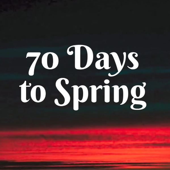 The AP529 “70 Days to Spring” Countdown
