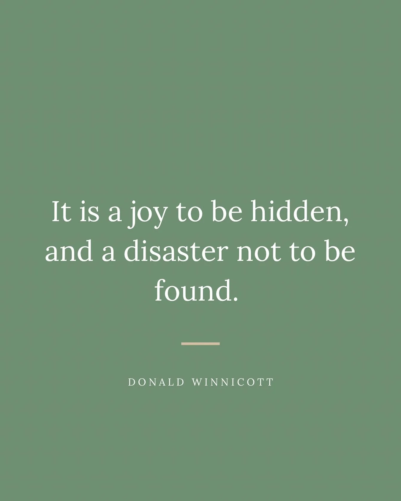Donald Winnicott, a pediatrician and psychoanalyst, wrote about the early relationships that shape our sense of self.

He reminds us of a central paradox in being human - the joy of having a safe inner world to retreat to, and the pain when no one co