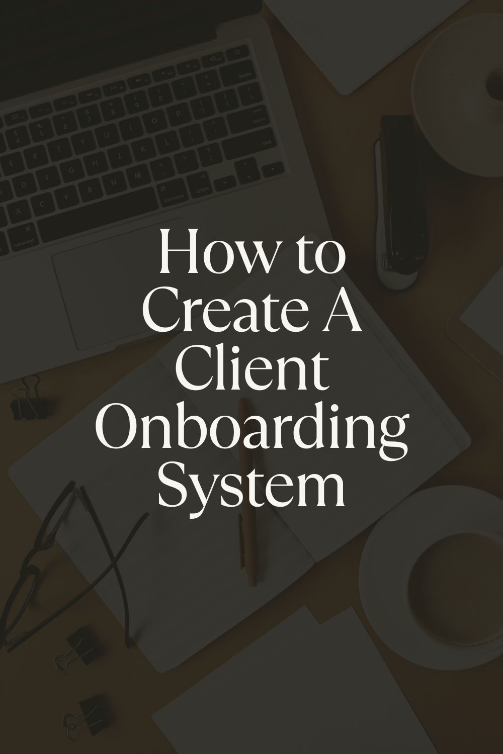 How to Create a Client Onboarding System