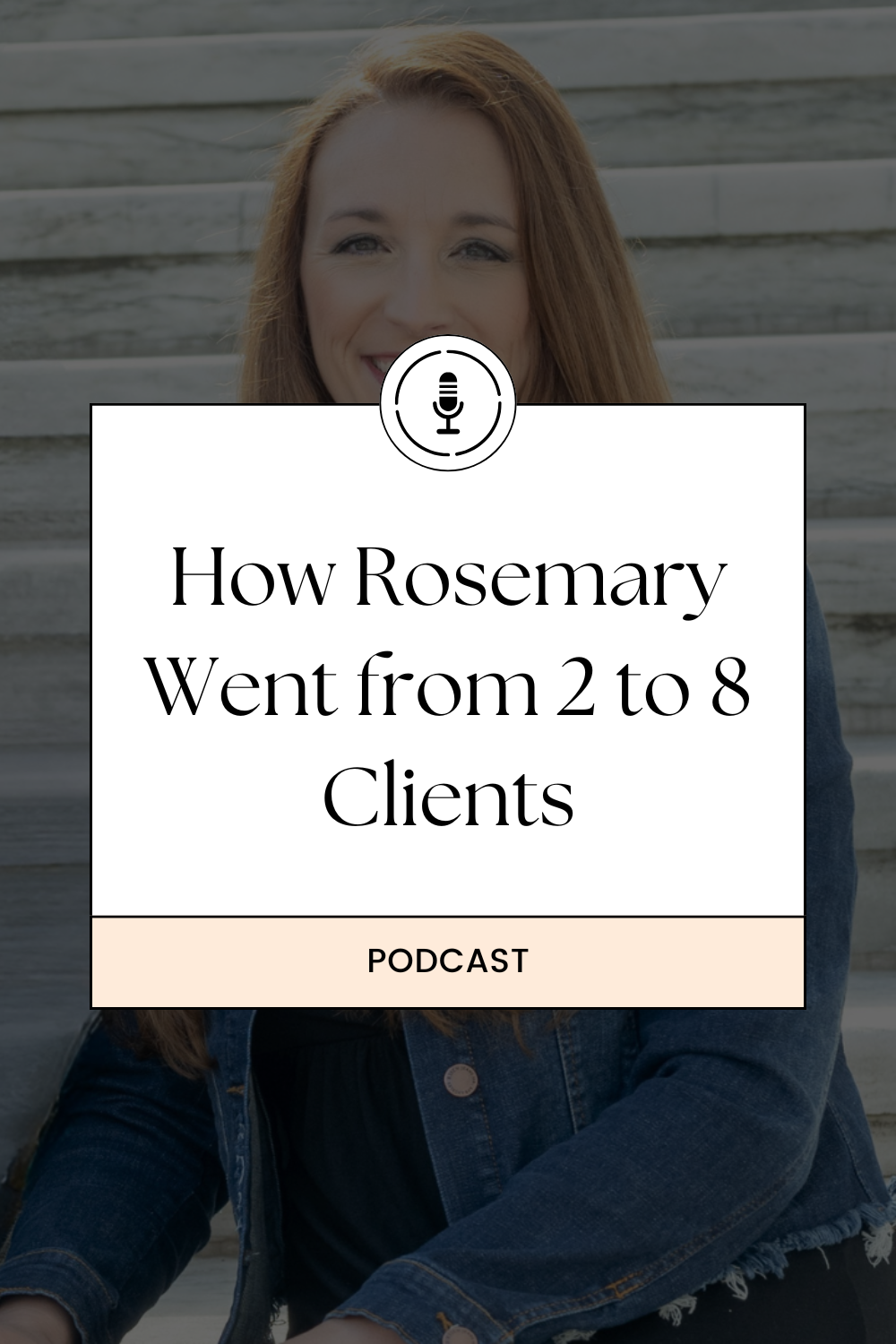 How Rosemary Went from 2 to 8 Clients With Social Media Consulting