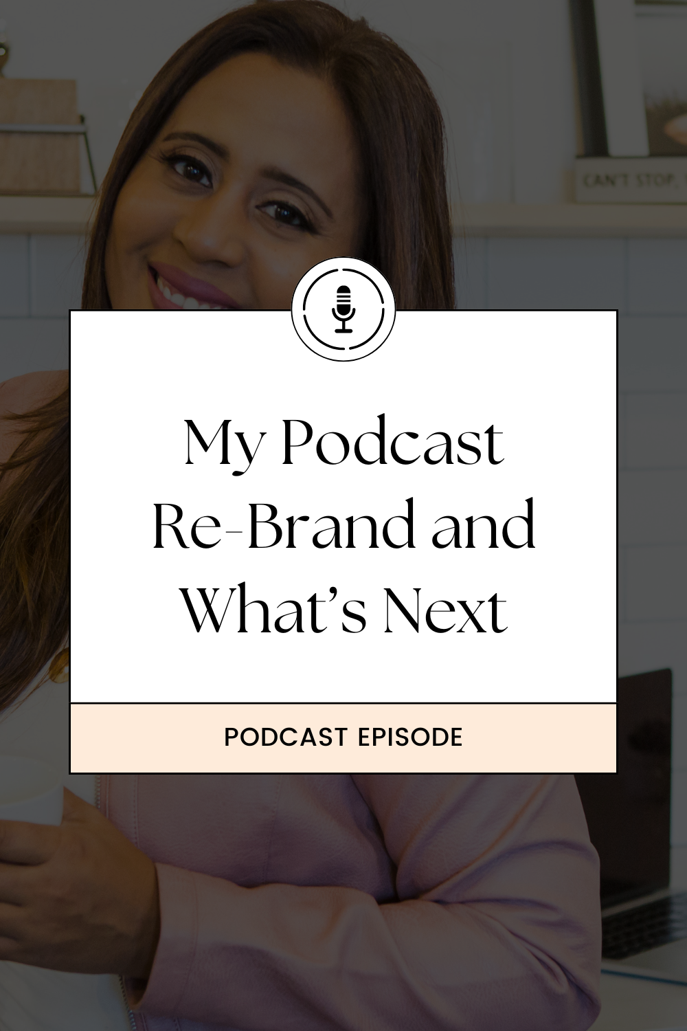 Podcast Rebrand - Here’s What’s Next + Announcement