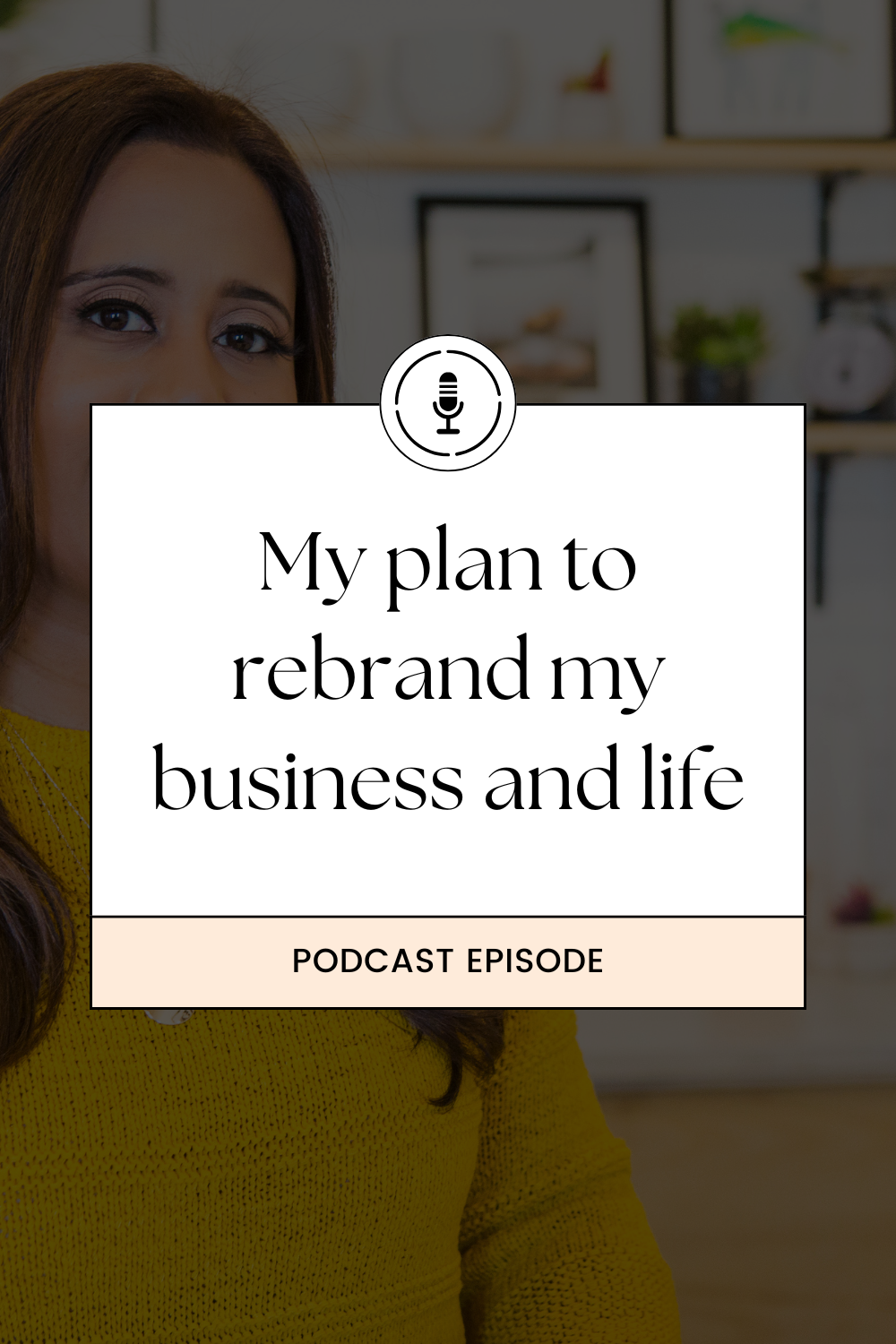 My plan to rebrand my business and life