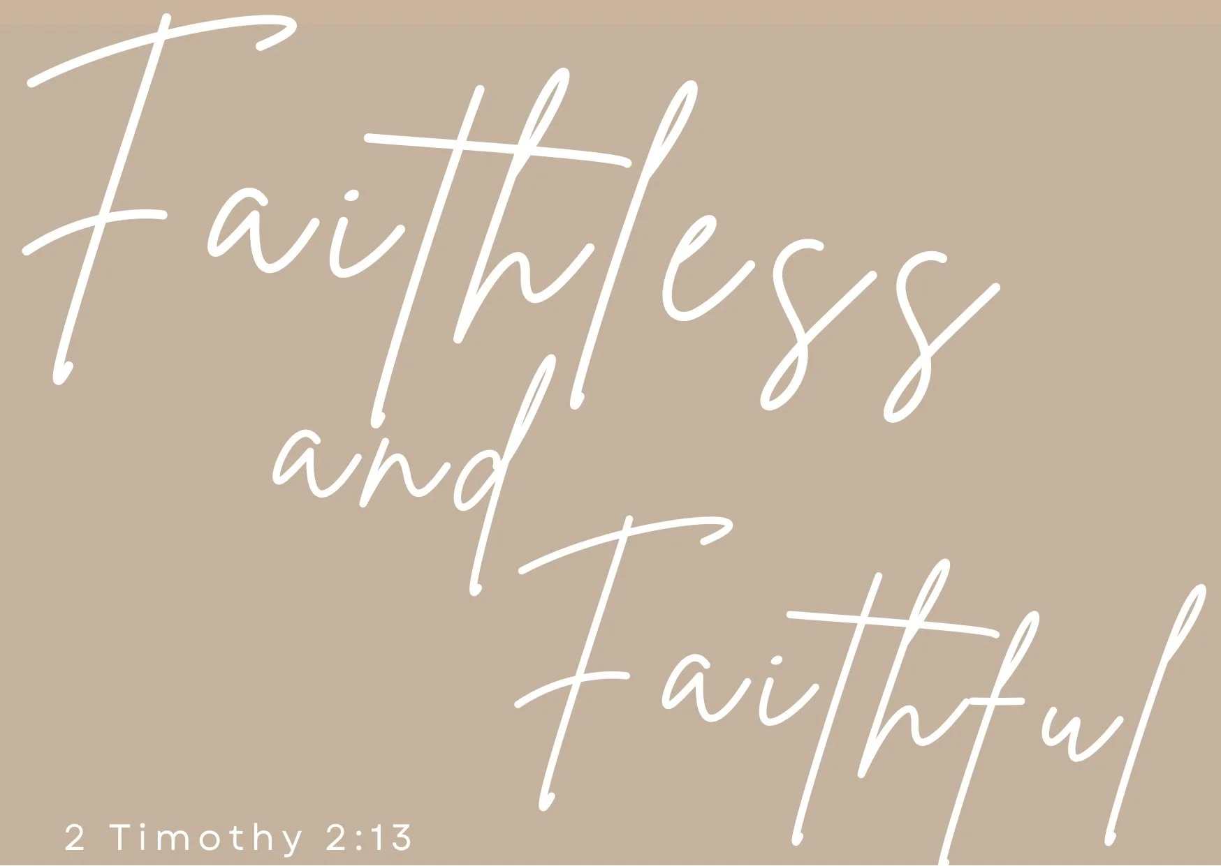 Faithless and faithful