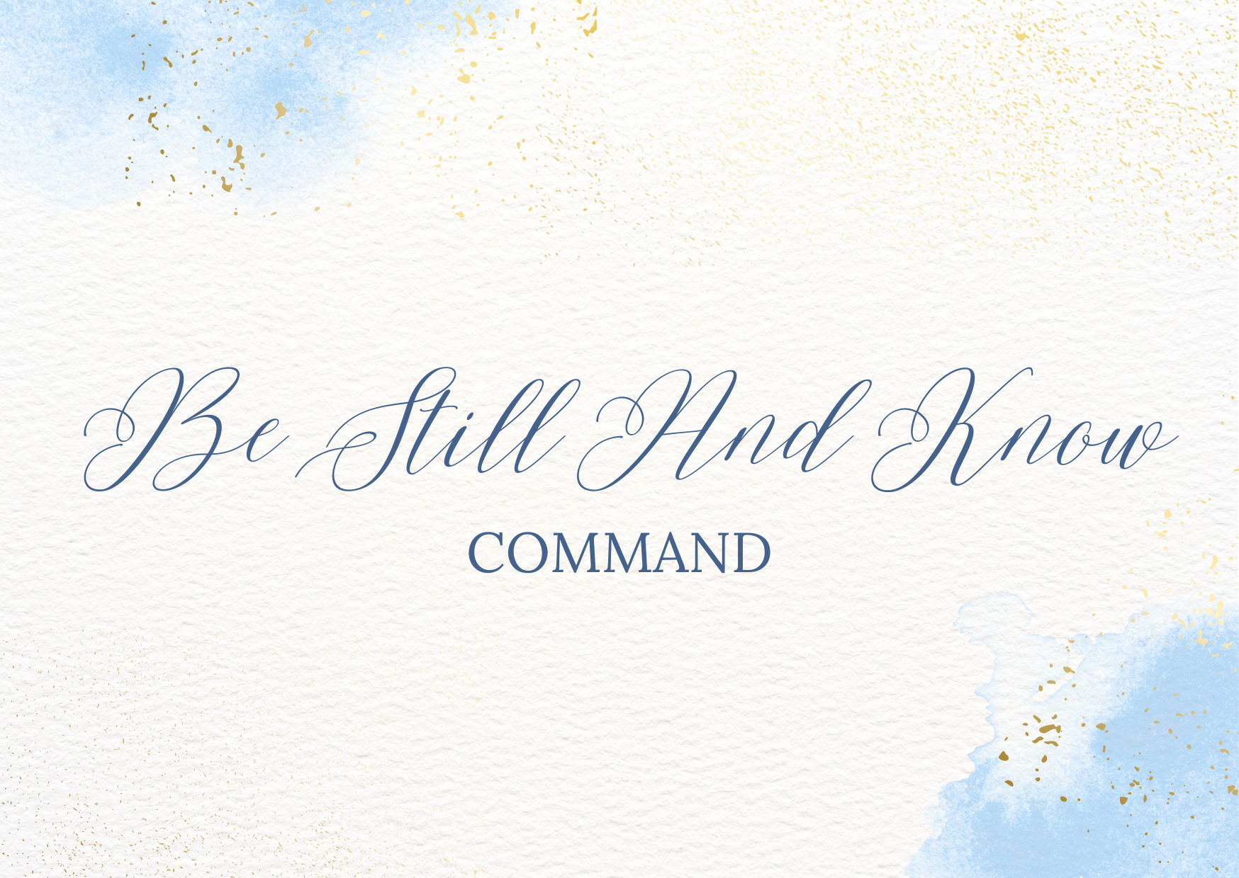 Be Still And Know - command