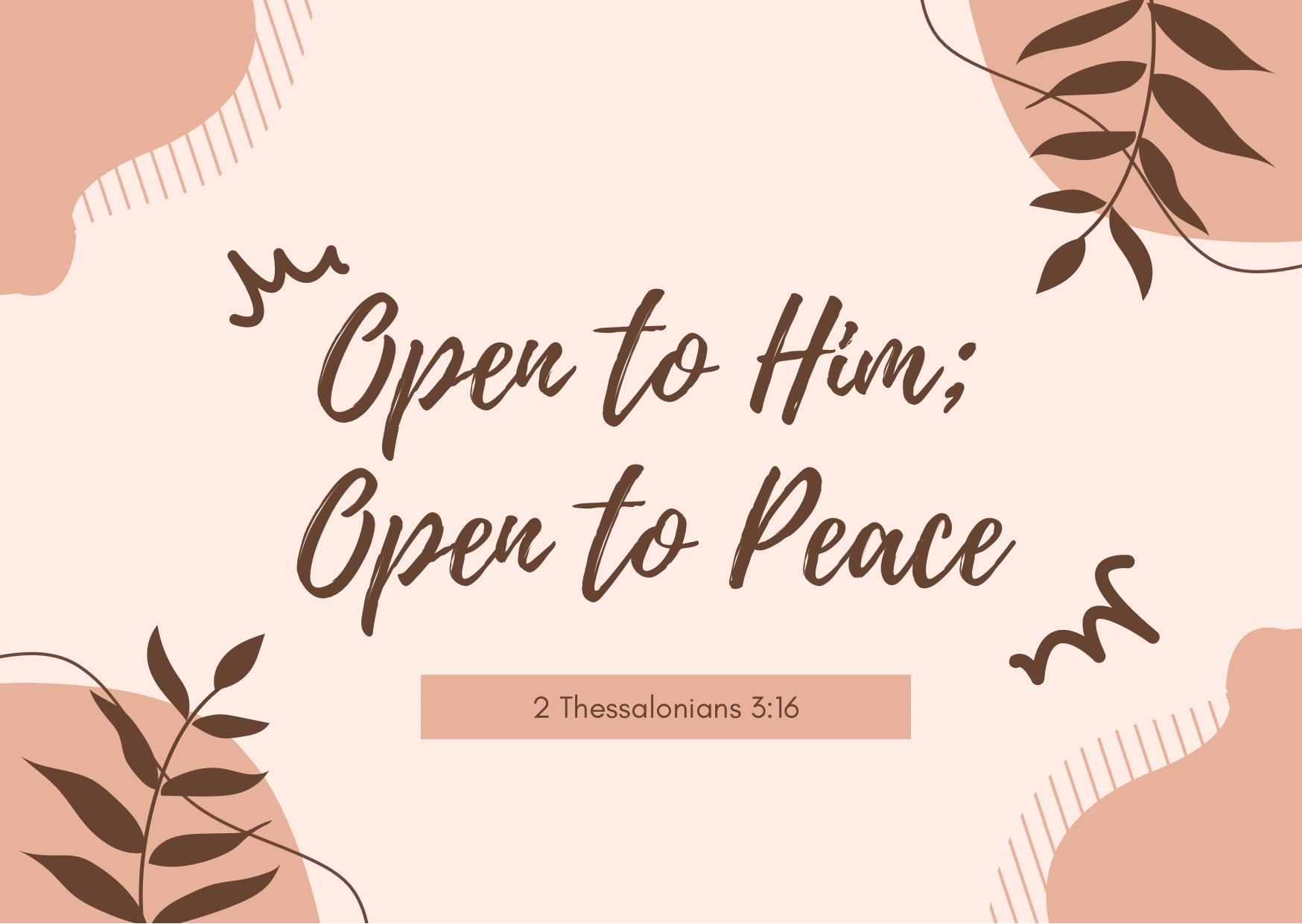 Open to Him; Open to Peace