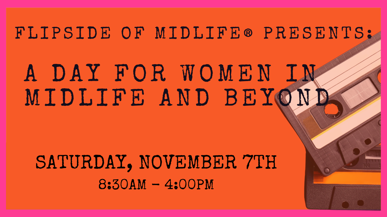 A Day For Women In Midlife And Beyond