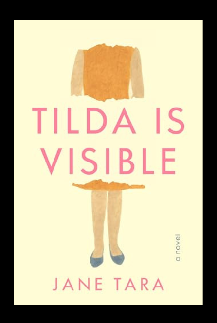 image of the cover of the book Tilda Is Visible by Jane Tara