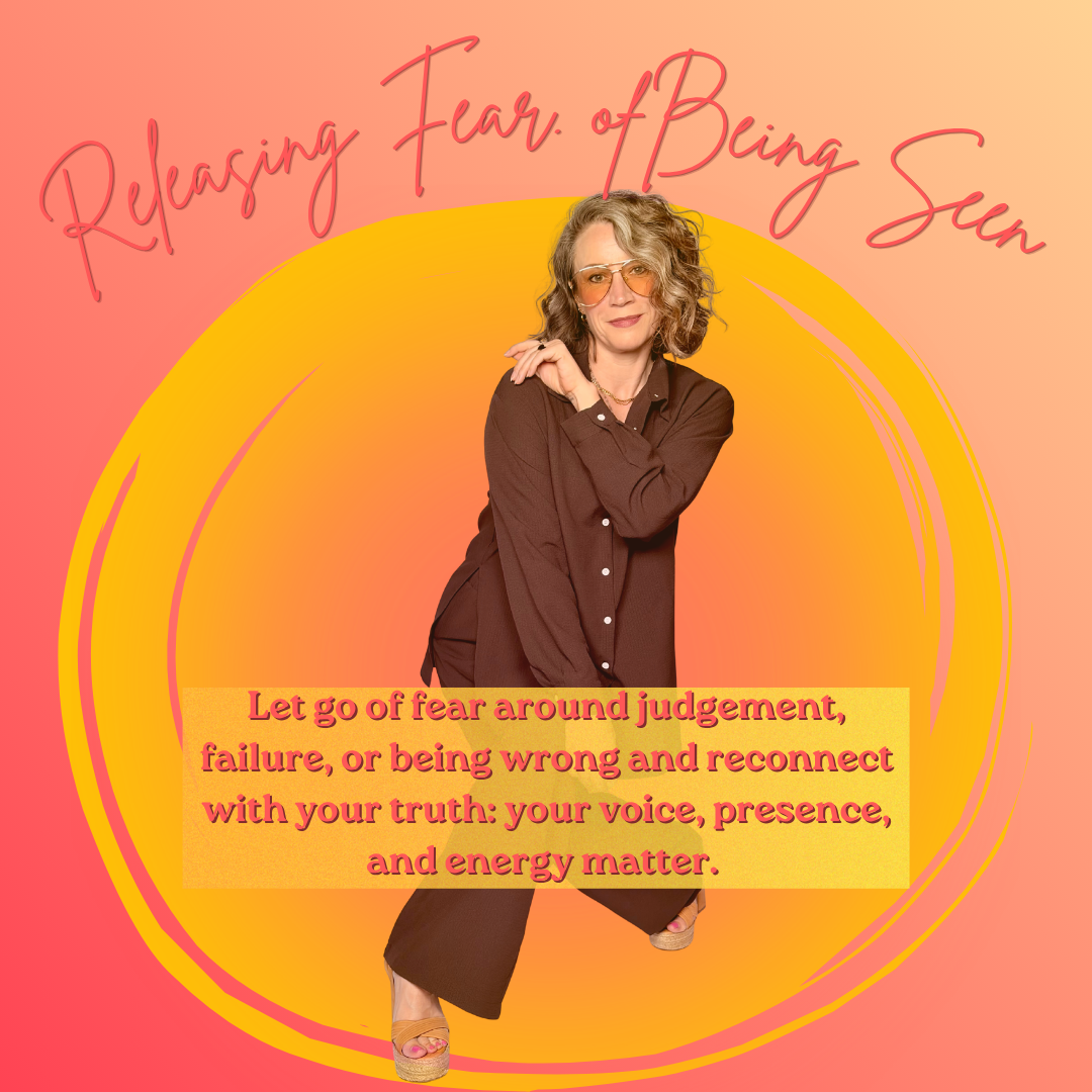 Releasing Fear of Being Seen