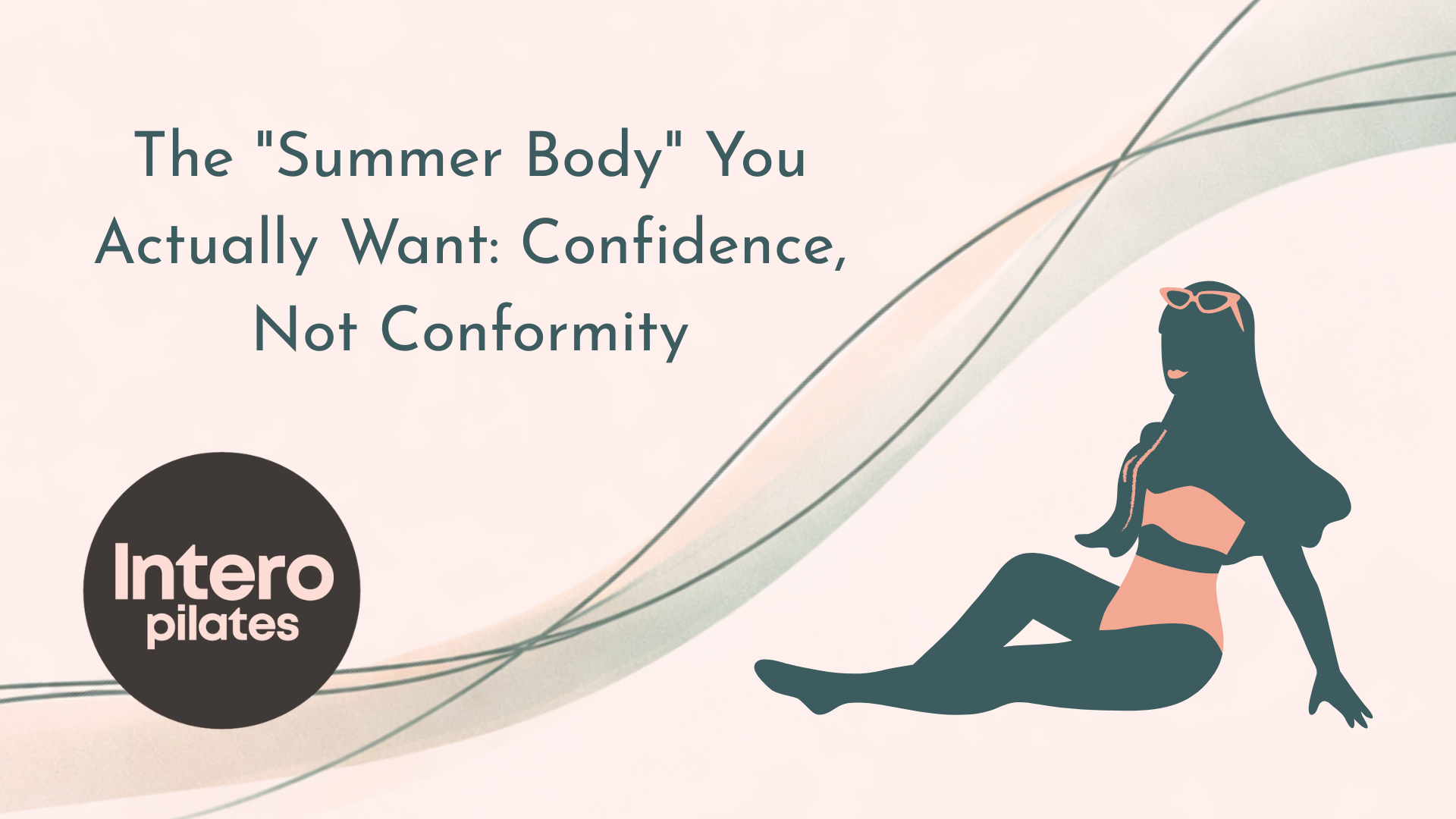 the “summer body” you *actually* want