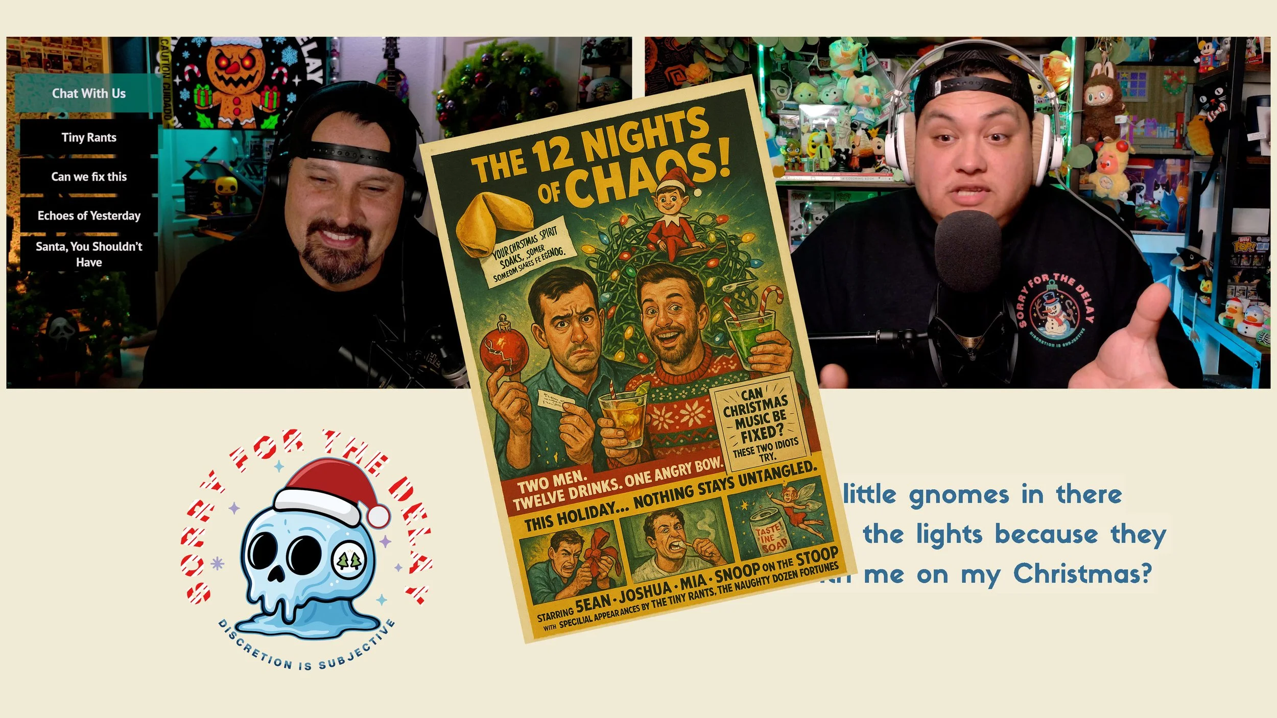 Sorry For The Delay | EP.111 | Tiny Rants, Christmas Music &amp; Holly In Our Glasses