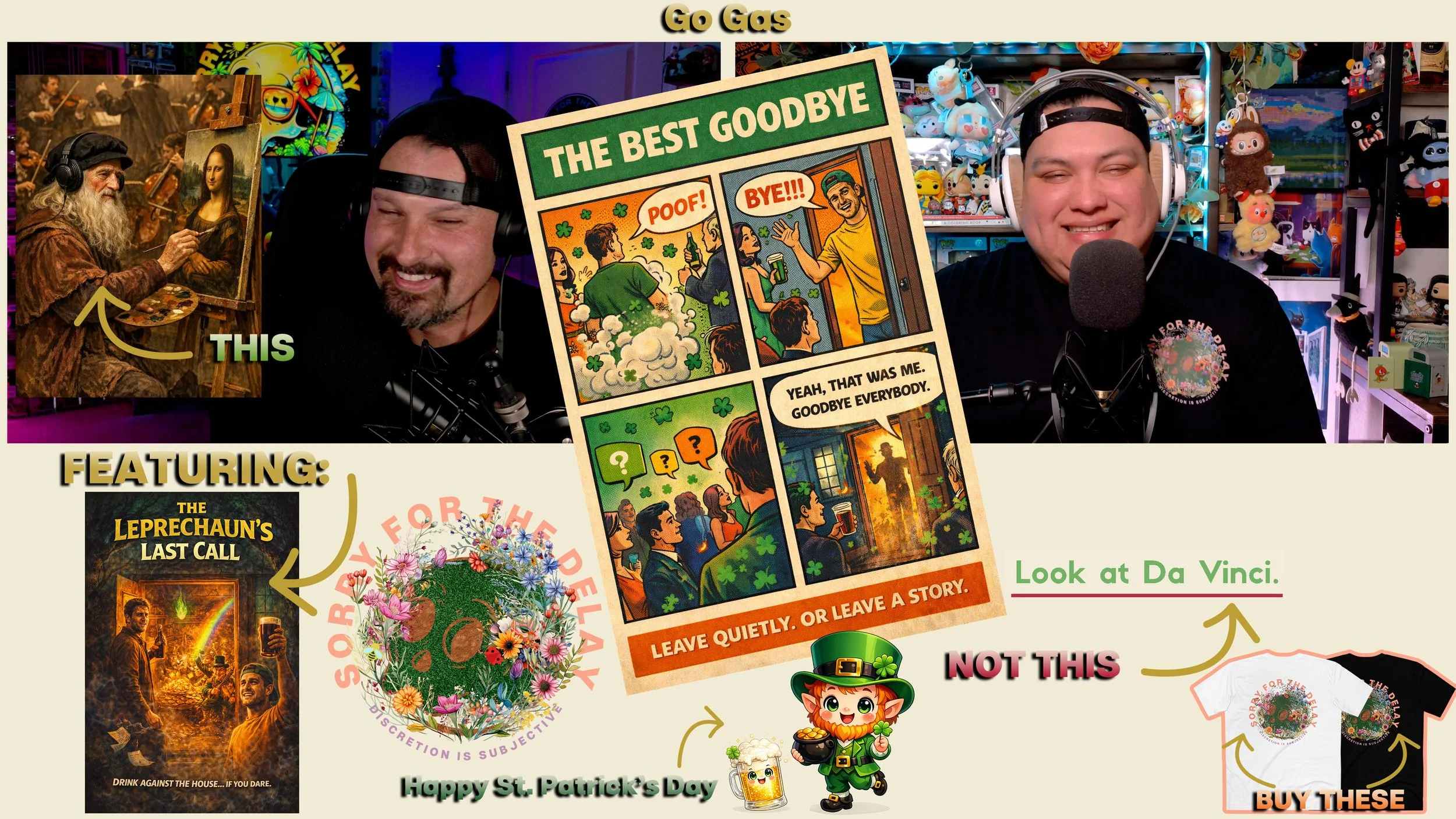 Sorry For The Delay | EP.125 | Irish Goodbyes, Go Gas &amp; Last Call