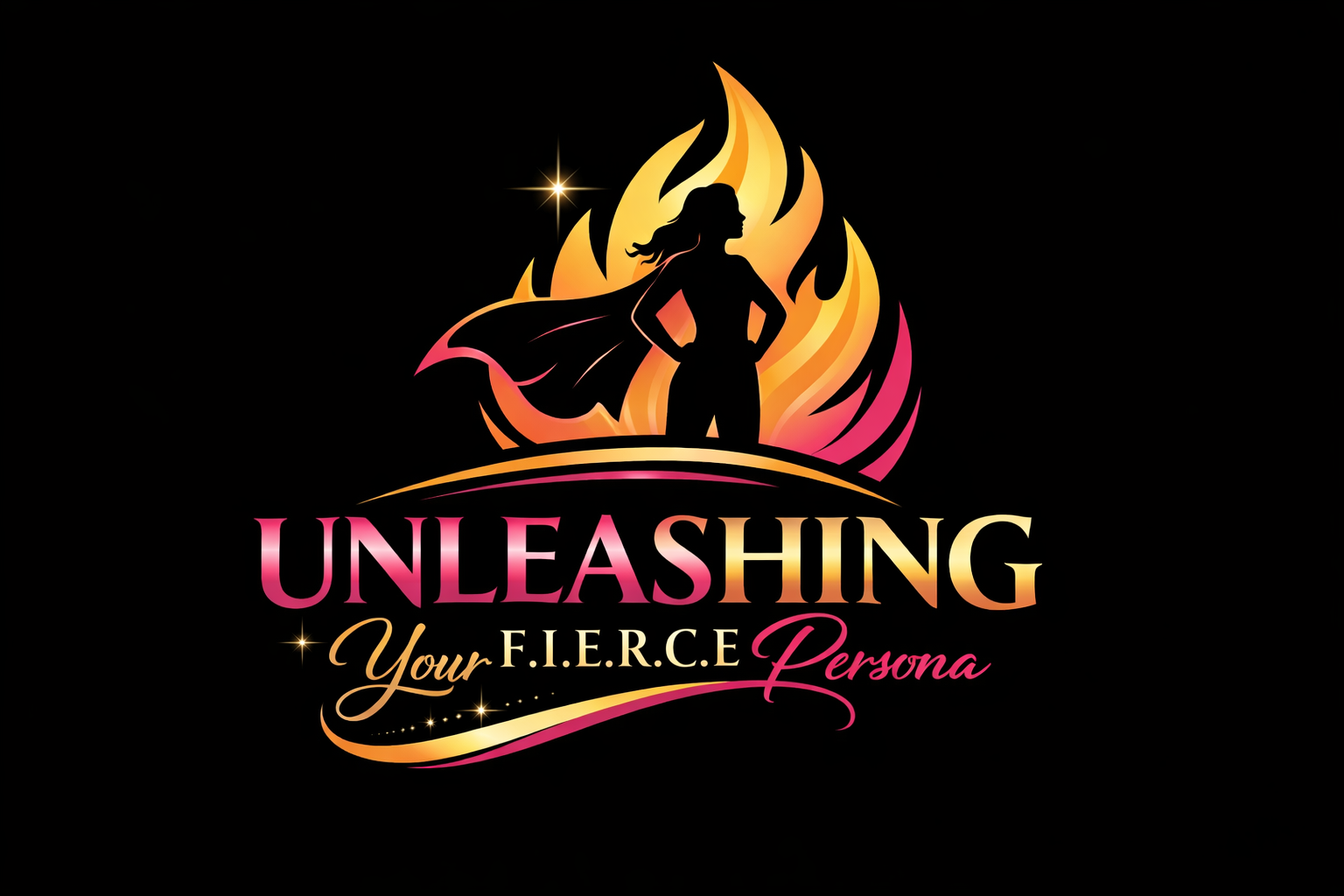 UNLEASHING YOUR F.I.E.R.C.E. PERSONA WORKSHOP