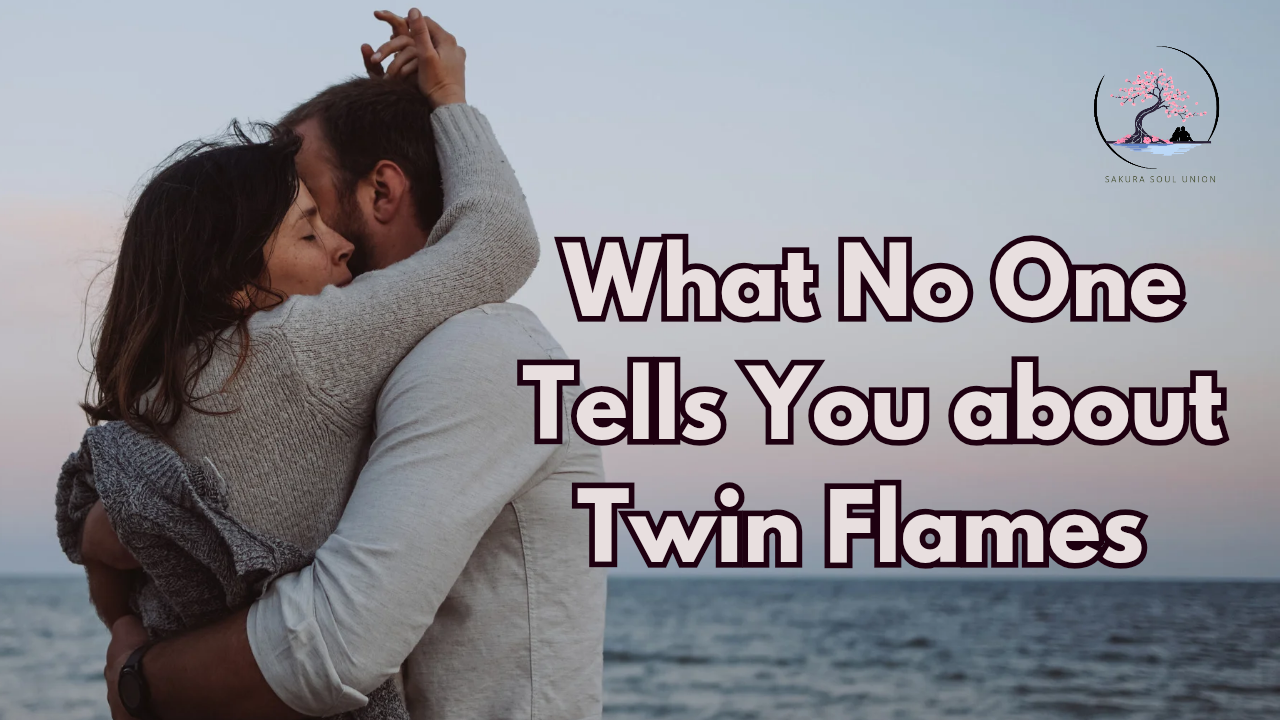 The Truth About Twin Flames: What No One Tells You