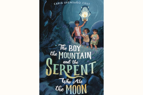 The Boy, the Mountain, and the Serpent Who Ate the Moon middle grade book