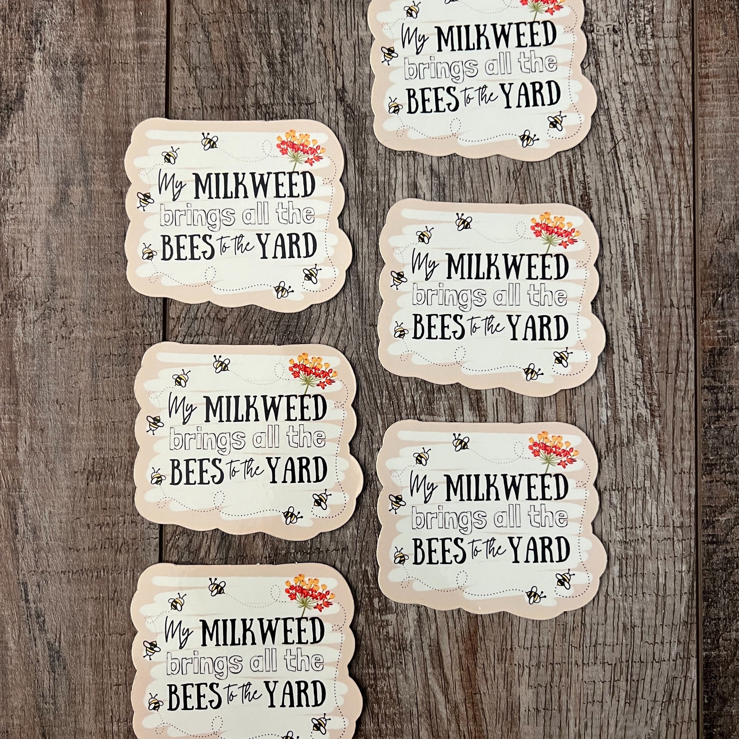 my+milkweed+brings+all+the+bees+to+the+yard+vinyl+sticker+2.jpg