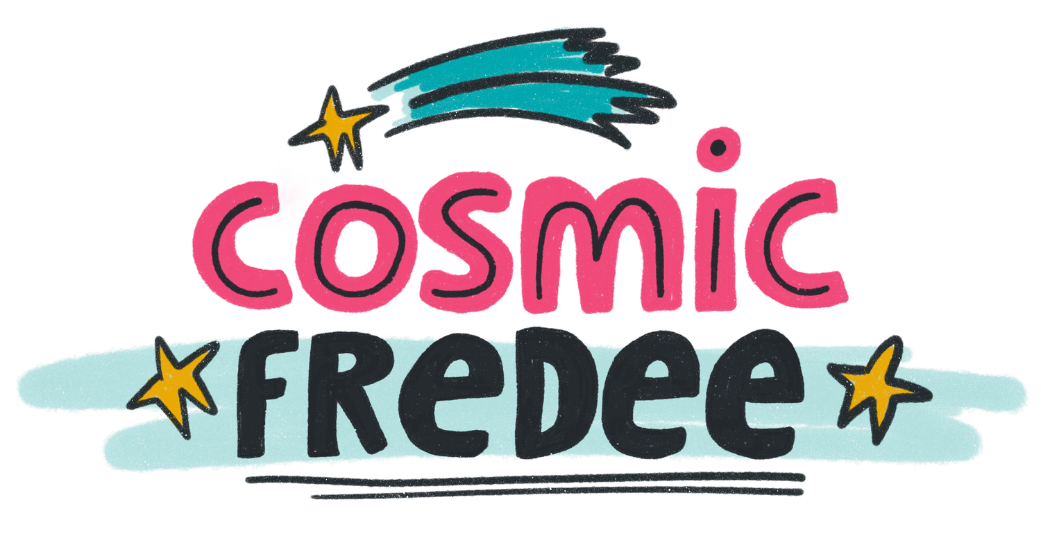 cosmic fredee