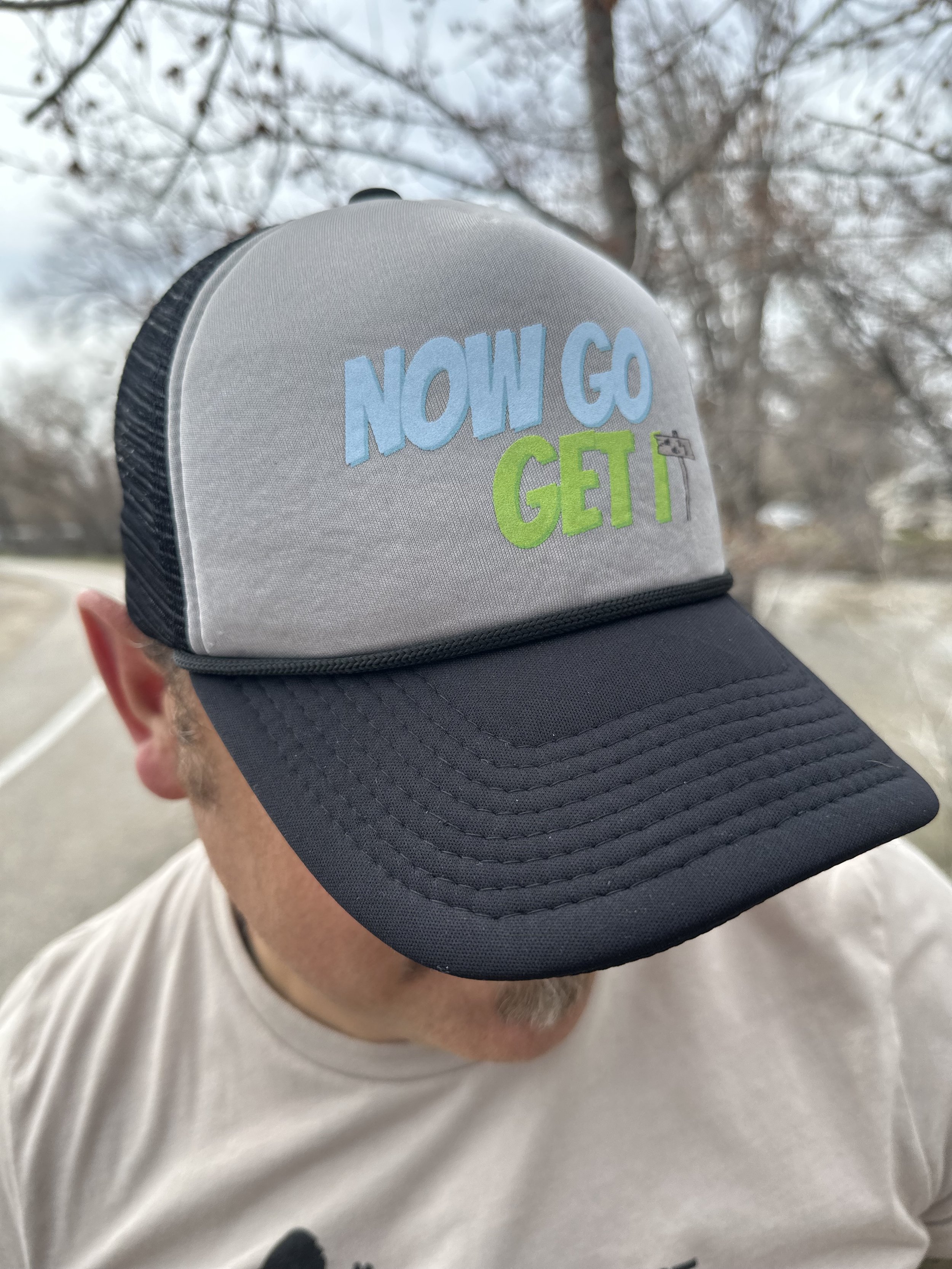 Now Go Get It Foam Trucker
