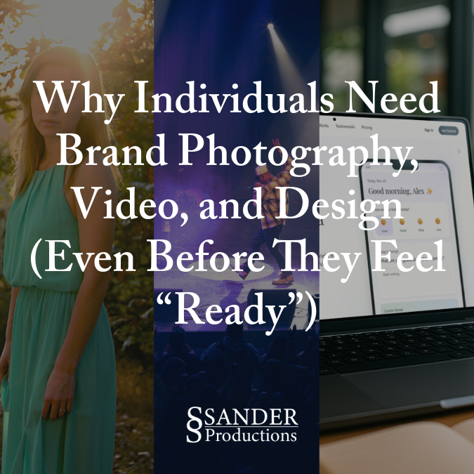 Why Individuals Need Brand Photography, Video, and Design (Even Before They Feel “Ready”)