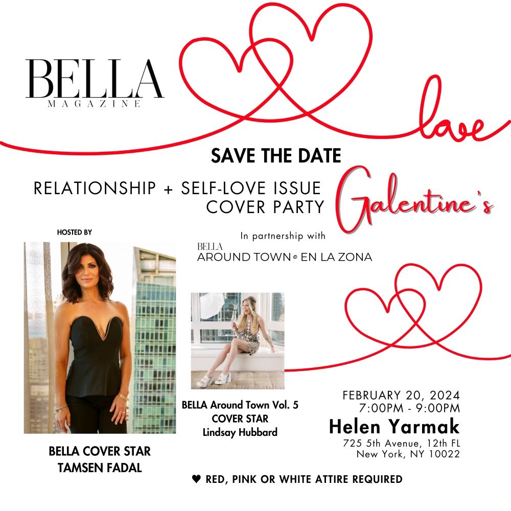 BELLA - The Relationship + Self-Love Issue Cover Party featuring Tamsen Fadal and BELLA Around Town Volume 5 featuring Lindsay Hubbard