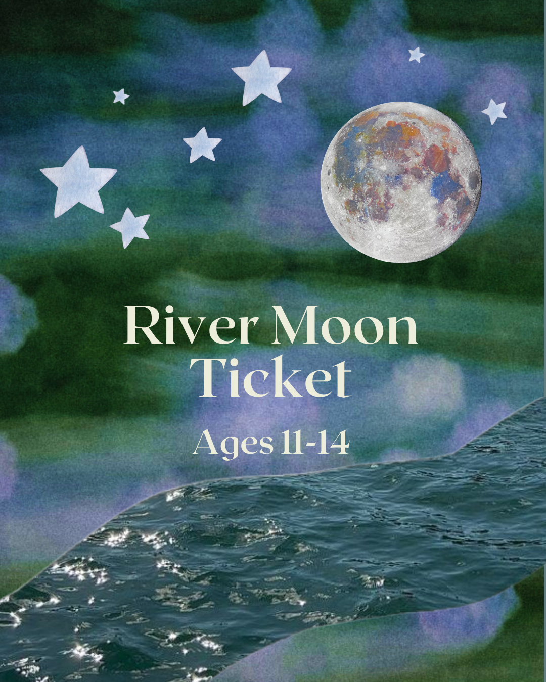 River Moon (Ages 11-14)