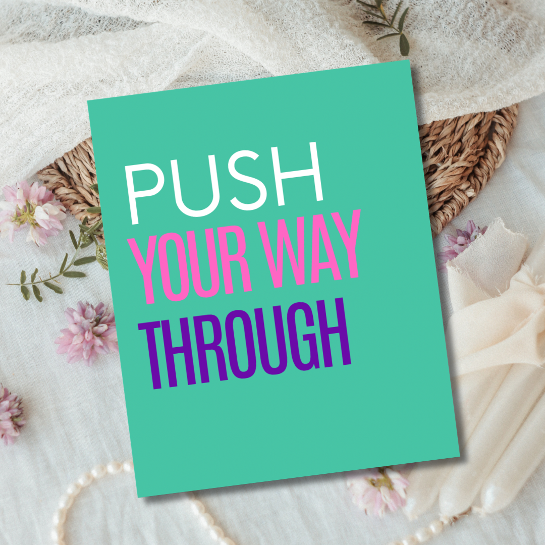 Push Your Way Through Journal