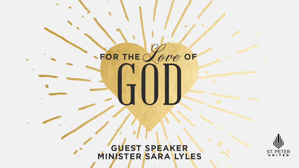 Sunday Worship: For The Love of God